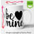Be Mine Printed Personalized Mug - top_view